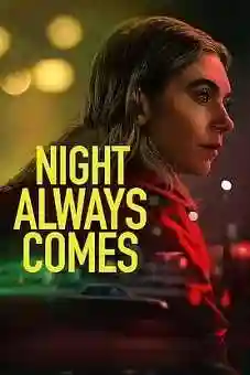Night-Always-Comes-2025