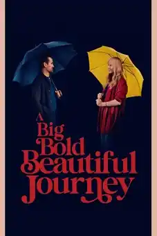 A Big Bold Beautiful Journey 2025