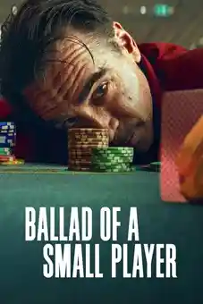 Ballad of a Small Player 2025